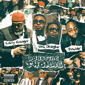Doubting Thomas (feat. Umu Obiligbo & DaVido)