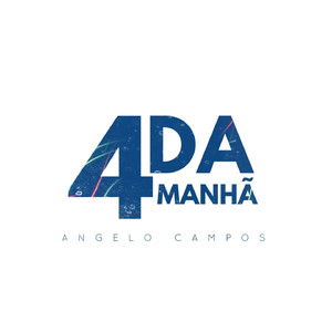 4 da Manhã
