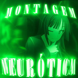 MONTAGEM NEURÓTICA (SUPER SLOWED)