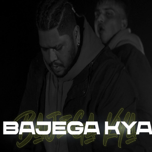 Bajega Kya (feat. ANNA, karan c, Mc Sid, Mc Skull, Namaste & shunya )