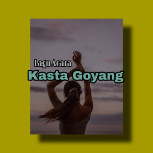 Lagu Acara Kasta Goyang