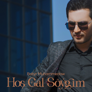 Hoş Gal Söýgim