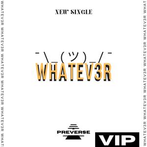 WHATEV3R (VIP Mix)