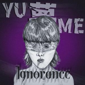 Ignorance