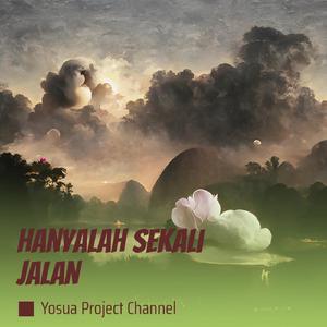 Hanyalah Sekali Jalan