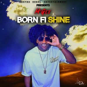 Born Fi Shine (Radio Edit)