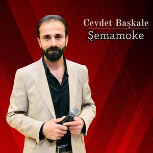 Cevdet Başkale - Şemamoke