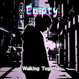 Empty - Walking Together