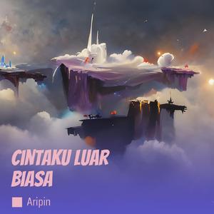 Cintaku Luar Biasa