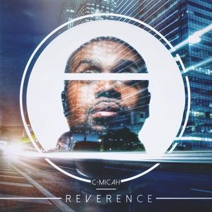 Reverence (feat. J Nice the Kingdom Builder & Reuben Jones)