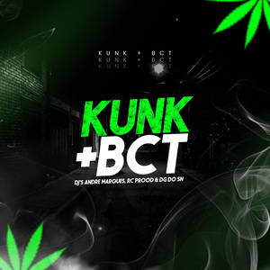 KUNK + BCT