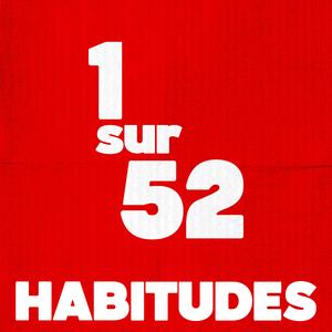 Habitudes (1 sur 52)