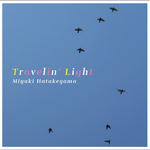 Travelin' Light ～旅する気持ち