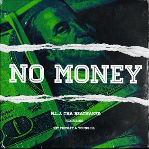 NO MONEY (feat. Kit Presley & Young ill)