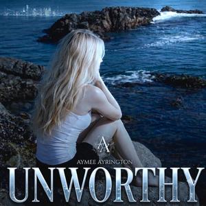 Unworthy