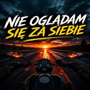 Nie oglądam się za siebie