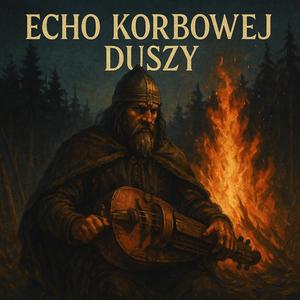 ECHO KORBOWEJ DUSZY