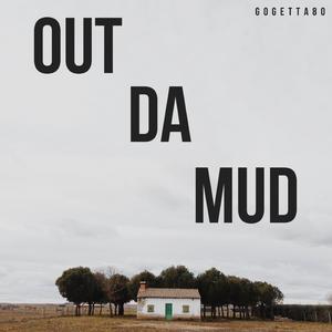 Out Da Mud