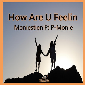 How Are U Feelin (Original Mix)