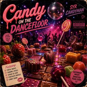 Candy On The Dancefloor