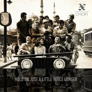 Hold on Just a Little While Longer