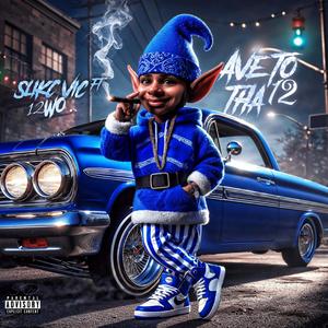 Ave To Tha 12 (feat. 12WO)