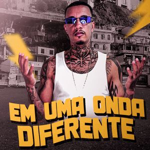 Em uma Onda Diferente: Vem Jogando / Pros Crias / Chacoalha Novinha / Final de Semana / Bandejão