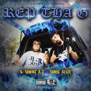 Rep Tha G (feat. Tonic Alize)