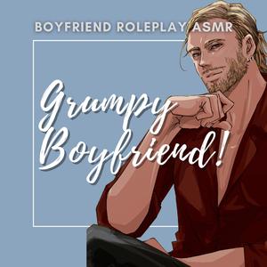 Grumpy and Angry Boyfriend Pulls You Extremely Close! ASMR Boyfriend Roleplay (Arguing) [M4F/M4A]