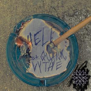 Hell (feat. Quankk & Vythe)