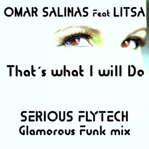 That's What I Will Do (Serious FlyTech Glamorous Funky Mix)