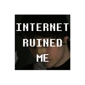 Internet Ruined Me 钢琴