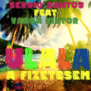 Ulala A Fizetésem (feat. Varga Viktor)