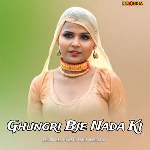 Ghungri Bje Nada Ki