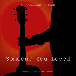 Someone You Loved (Emotional Guitar Instrumental)