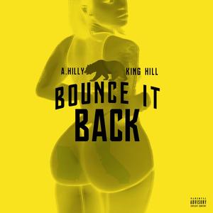 Bounce It Back (feat. King Hill)