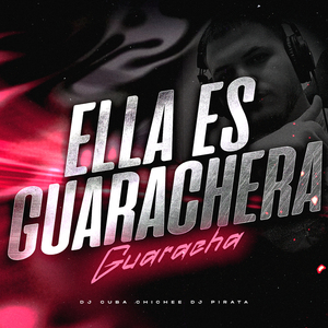 Ella Es Guarachera