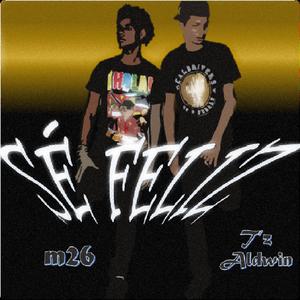 Sé Feliz (feat. T'z Aldwin)