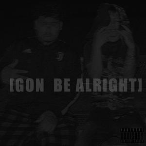 Gon Be Alright