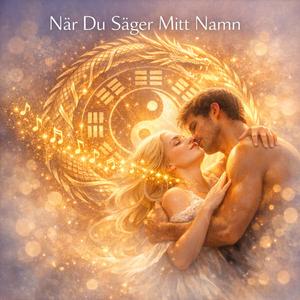 När du säger mitt namn