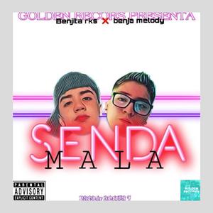 Senda Mala (feat. Benja Melody)