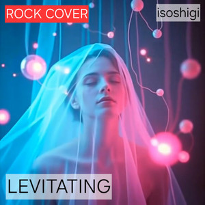 Levitating (Rock Cover)