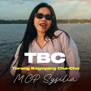 TBC (Torang bagoyang cha cha)