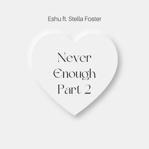 Never Enough 2