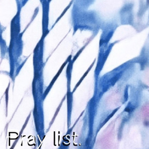 Pray list.