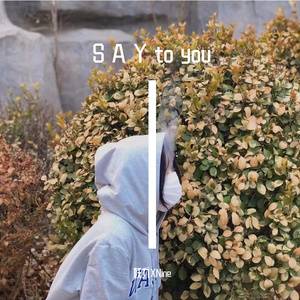 SAY to YOU（prod.middle finger）