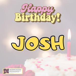 Happy Birthday Josh Song New