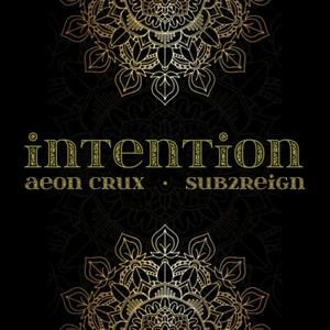 Intention (feat. Sub2Reign)