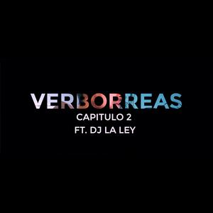 Verborreas - Capitulo 02 (feat. Dj la Ley)
