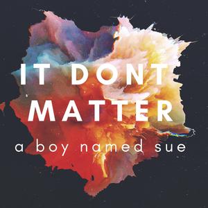 It Don't Matter